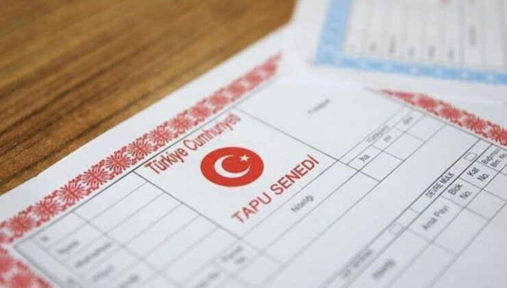 2024 yılının sonunda tapu işlemleri kolaylaşacak