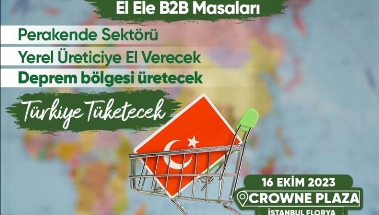 Perakende Sektörü yerel üretici ile buluşuyor