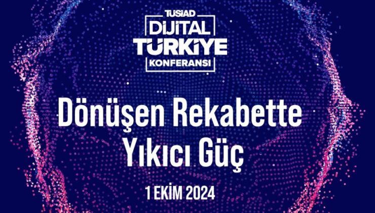 Dijital Türkiye için yol haritası çizildi