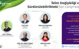 ÇEVKO Vakfı Söyleşileri iklim değişikliğinin nabzını tutuyor