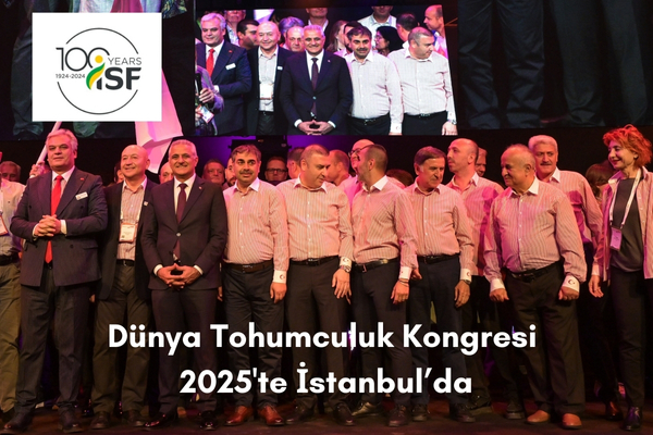 ISF Dünya Tohumculuk Kongresi İstanbul’da