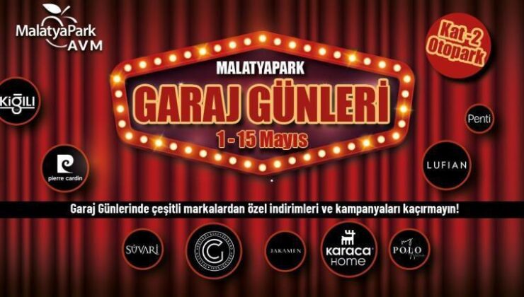 MalatyaPark AVM Garaj Günleri ne zaman başlıyor belli oldu