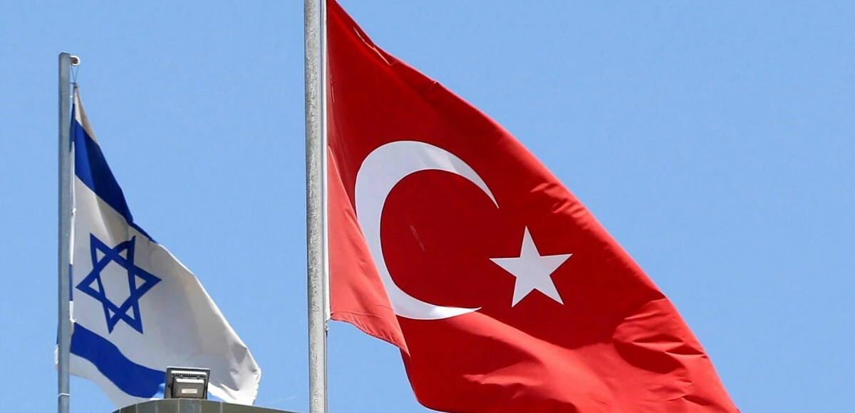 türkiye israil ilişkileri son durum 2025 mayıs