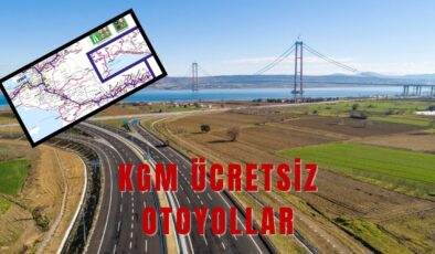 Bayramda otoyollar ücretsiz mi 2025? Ankara, İzmir, Antalya, Trabzon, Rize KGM ücretsiz otoyollar listesi