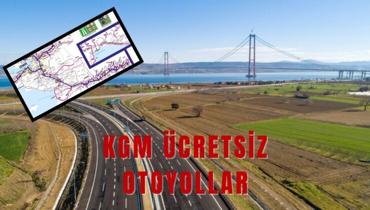 Bayramda otoyollar ücretsiz mi 2025? Ankara, İzmir, Antalya, Trabzon, Rize KGM ücretsiz otoyollar listesi
