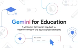 Gemini For Education ile Google’da eğitim dünyasına yeni yapay zeka çözümleri