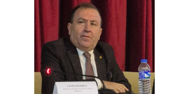 Ardahan Ticaret ve Sanayi Odası Başkanı Çetin Demirci
