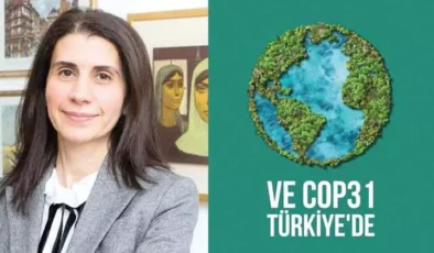 COP31 öncesi Türkiye’nin iklim diplomasi testi