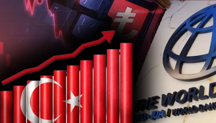 Dünya Bankası’ndan Türkiye ‘Vizesi’: Büyüme tahminleri yukarı çekildi! Dev kurum rotayı 2026’ya kırdı…