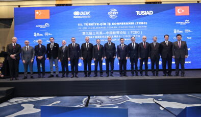 Türkiye ve Çin iş dünyası İstanbul’da buluştu