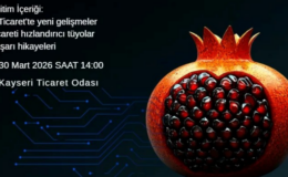 Yerel üretimin dijital dönüşümü Kayseri’den başlıyor!