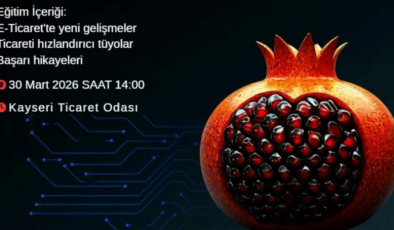 Yerel üretimin dijital dönüşümü Kayseri’den başlıyor!