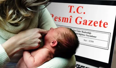 Doğum izninde yeni dönem: 24 hafta resmen yürürlüğe girdi