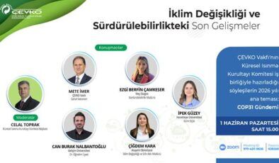 ÇEVKO Vakfı 2026 söyleşileri’nde gündem “COP31”