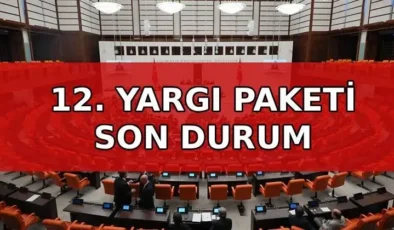 12. Yargı Paketi’nde ekonomi ve ticareti ilgilendiren kritik düzenlemeler