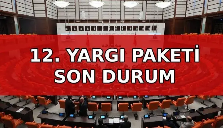 12. Yargı Paketi’nde ekonomi ve ticareti ilgilendiren kritik düzenlemeler