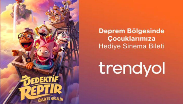 Trendyol’dan deprem bölgesindeki 200 bin çocuğa ücretsiz sinema desteği