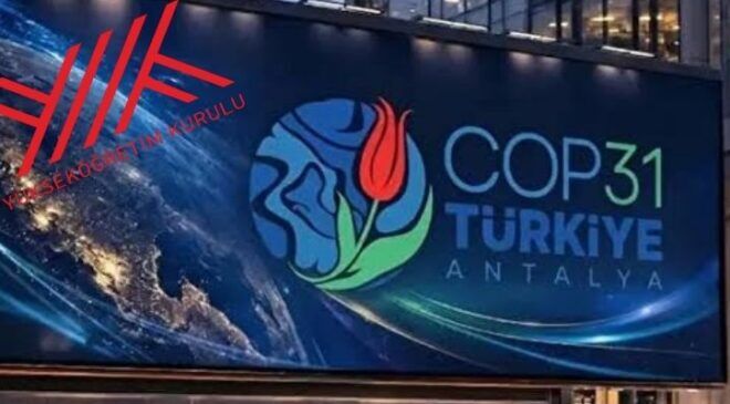 YÖK’ten COP31 öncesi bilim diplomasisi hamlesi
