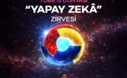 TOBB İş Dünyası Yapay Zeka Zirvesi 29 Temmuz’da Ankara’da yapılacak