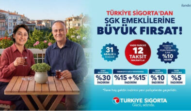 Türkiye Sigorta ve SGK’dan emeklilere özel indirim kampanyası
