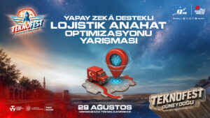 yapay zekâ lojistiğin rotasını çiziyor 512 takımdan 10’u finalde