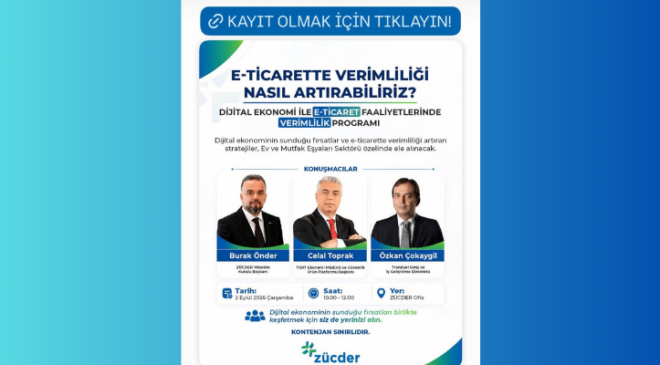 E-ticarette verimliliğin yolu ZÜCDER’de konuşulacak