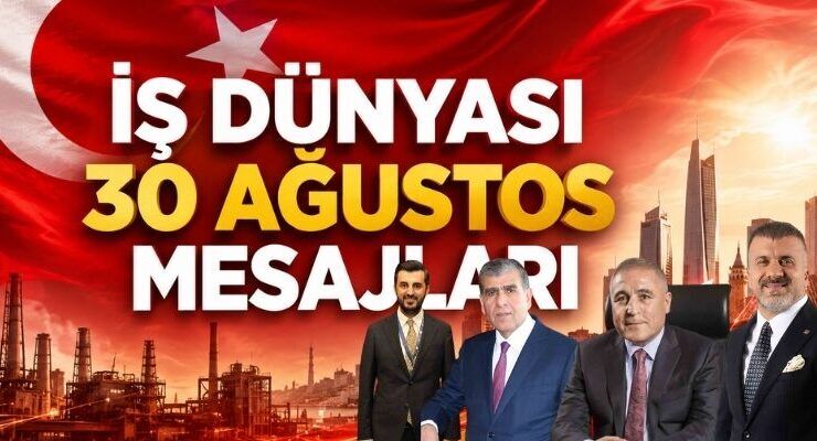 İş dünyasından 30 Ağustos mesajları