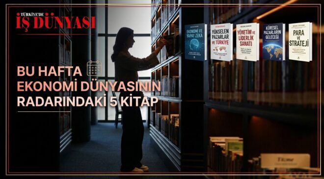 Bu hafta ekonomi dünyasının radarındaki 5 kitap