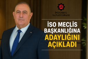 Mustafa Tecdelioğlu İSO Meclis Başkanlığına adaylığını açıkladı
