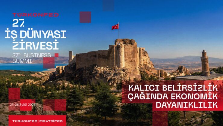 TÜRKONFED 27. İş Dünyası Zirvesi Elazığ’da düzenlenecek