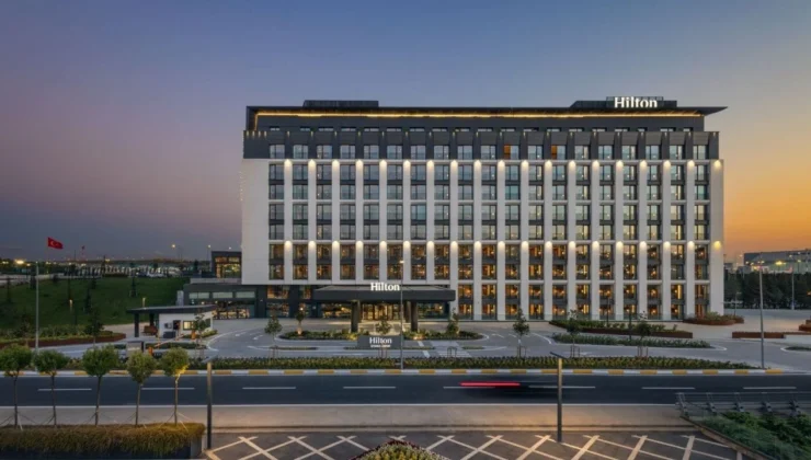 Hilton Türkiye’deki yüzüncü otelini İstanbul Havalimanı’nda faaliyete geçirdi