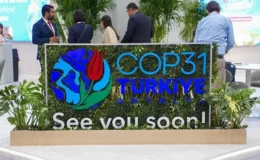 COP31’de taahhütlerin eyleme dönüşmesi hedefleniyor