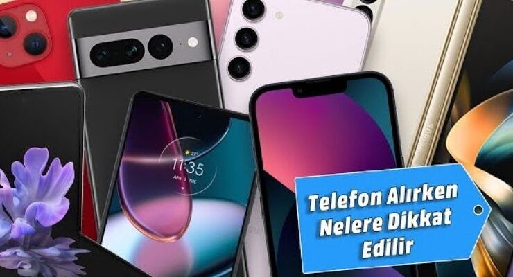 Yeni telefon alırken sorulması gereken soru