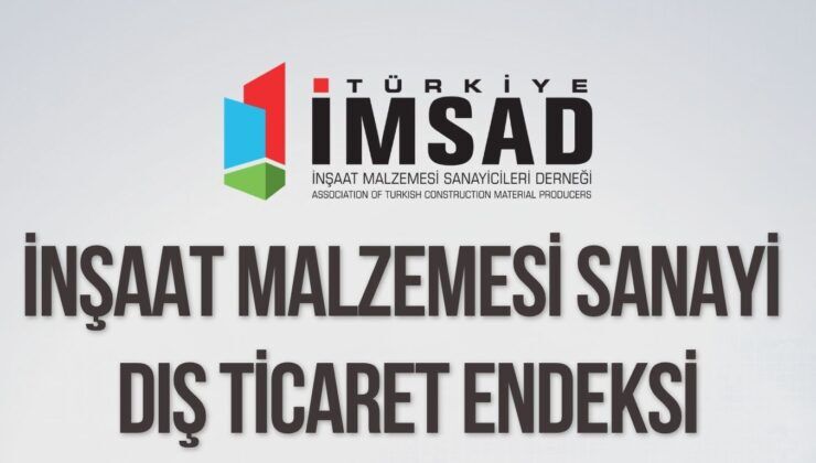 Türkiye inşaat malzemesi sanayi ihracatı temmuzda 3,20 milyar dolar oldu