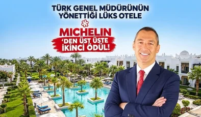 Türk genel müdürün yönettiği lüks otele Michelin’den ikinci kez ödül