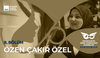 Sabiha Gökçen’den kapsayıcı bir başarı hikâyesi