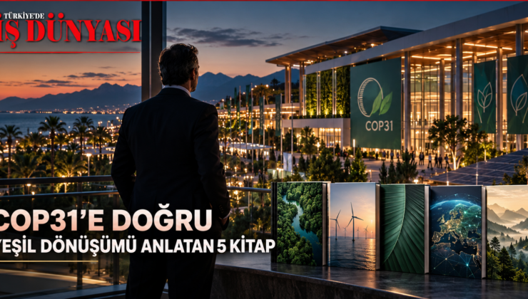 COP31’e doğru yeşil dönüşümü anlatan 5 kitap