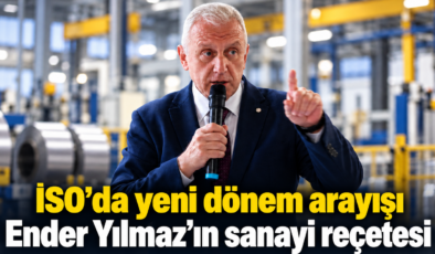 İSO’da yeni dönem arayışı: Ender Yılmaz’ın sanayi reçetesi